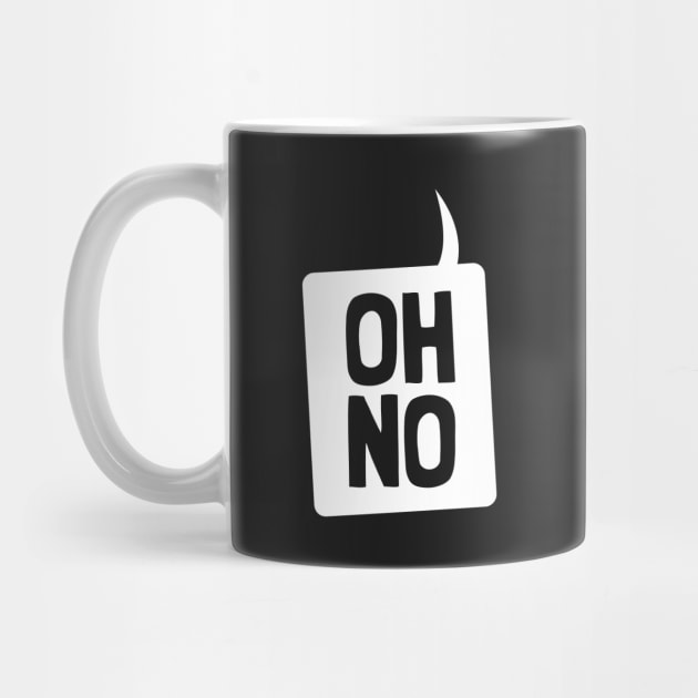 Oh No by dumbshirts